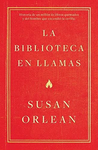 Libro La biblioteca en llamas: Historia de un millón de libros quemados y