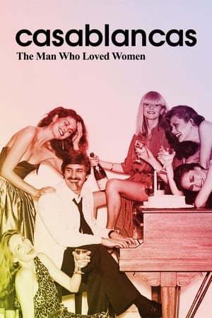 Movie Casablancas: The Man Who Loved Women