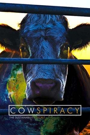 Movie Cowspiracy: The Sustainability Secret