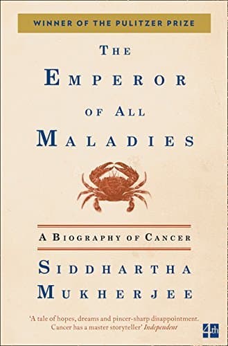 Book The Emperor of All Maladies: A Biography of Cancer