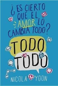 Book Todo todo: ¿Es cierto que el amor lo cambia todo?