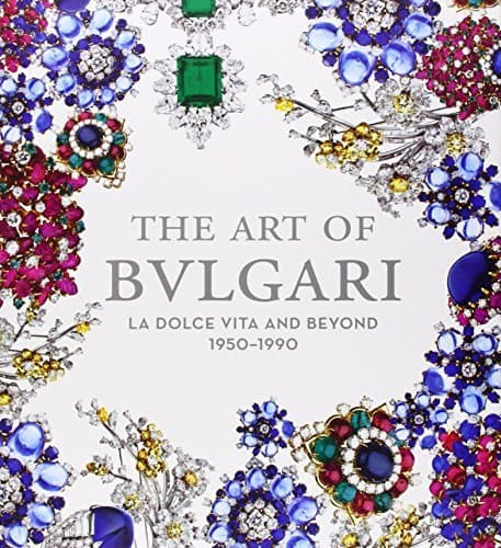 Libro The Art of Bulgari: La Dolce Vita and Beyond, 1950 - 1990