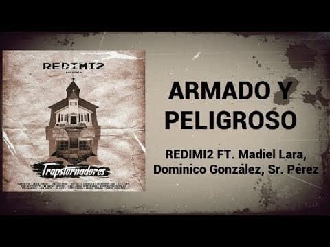 Canción Armado Y Peligroso