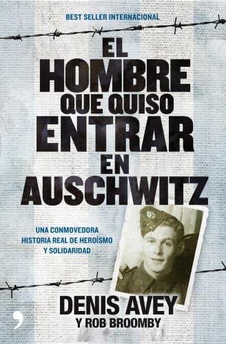 Book El hombre que quiso entrar en Auschwitz: Una conmovedora historia real de