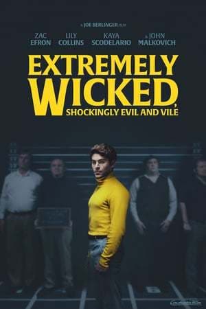 Movie Extremely Wicked, Shockingly Evil and Vile