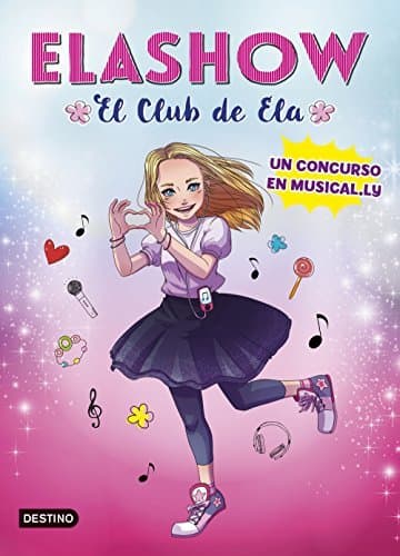 Libro Elashow. Un concurso en Musical.ly