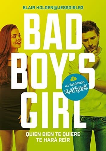 Book QUIEN BIEN TE QUIERE TE HARÁ REIR Bad boy's girl 4