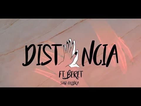 Canción Soge Culebra feat. Beret - Distancia 