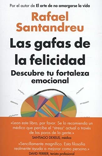 Libro Las gafas de la felicidad: Descubre tu fortaleza emocional