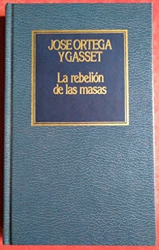 Libro La rebelion de las masas