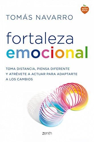 Book Fortaleza emocional: Toma distancia, piensa diferente y atrévete a actuar para adaptarte