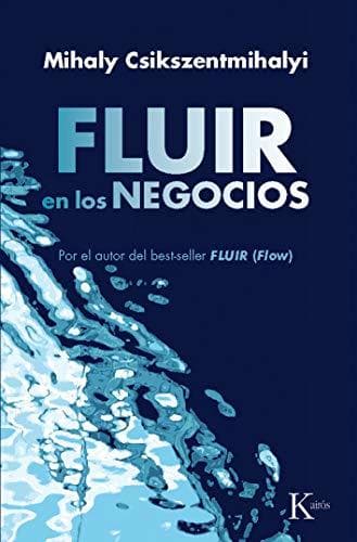 Libro Fluir en los negocios: Liderazgo y creación en el mundo de la