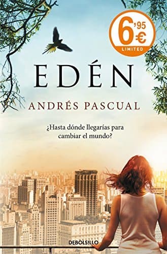 Book Edén: ¿Hasta dónde llegarías para cambiar el mundo?