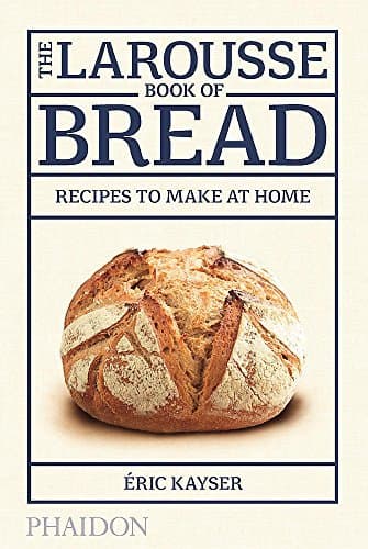 Libro The Larousse Book Of Bread. Recipes To Make At Home