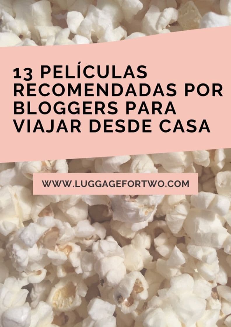 Fashion 13 películas recomendadas por bloggers para viajar desde casa