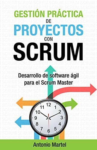 Book Gestión práctica de proyectos con Scrum: Desarrollo de software ágil para el