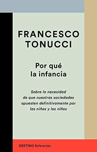 Book Por qué la infancia: Sobre la necesidad de que nuestras sociedades apuesten