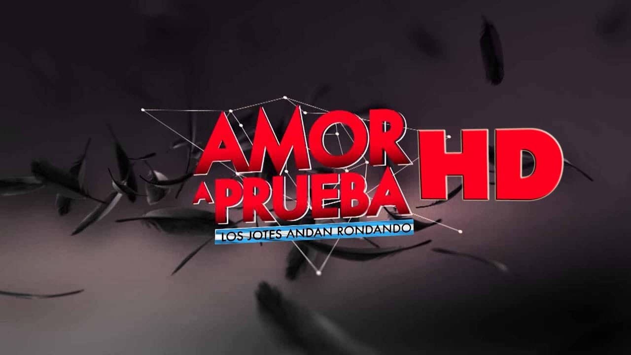 Serie Amor a Prueba