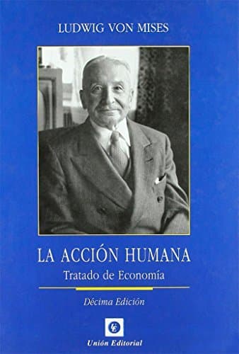 Libro La acción humana: Tratado de economía