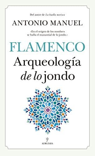 Libro Flamenco Arqueología de lo jondo