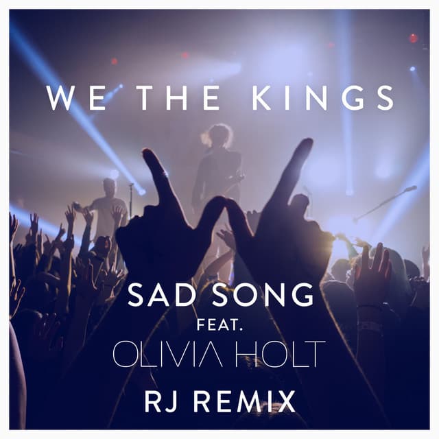 Music Sad Song (feat. Olivia Holt) - RJ Remix