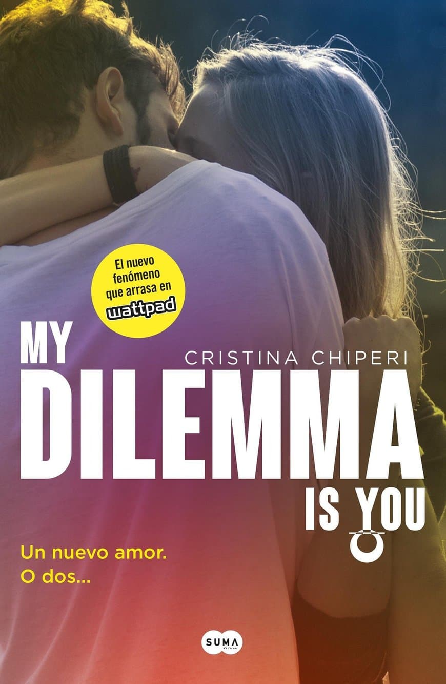 Book My Dilemma Is You. Un Nuevo Amor. O Dos...