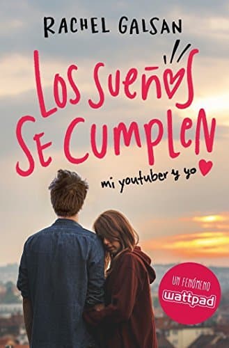 Book Los sueños se cumplen: Mi youtuber y yo