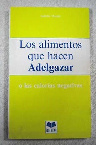 Book LOS ALIMENTOS QUE HACEN ADELGAZAR O LAS CALORÍAS NEGATIVAS