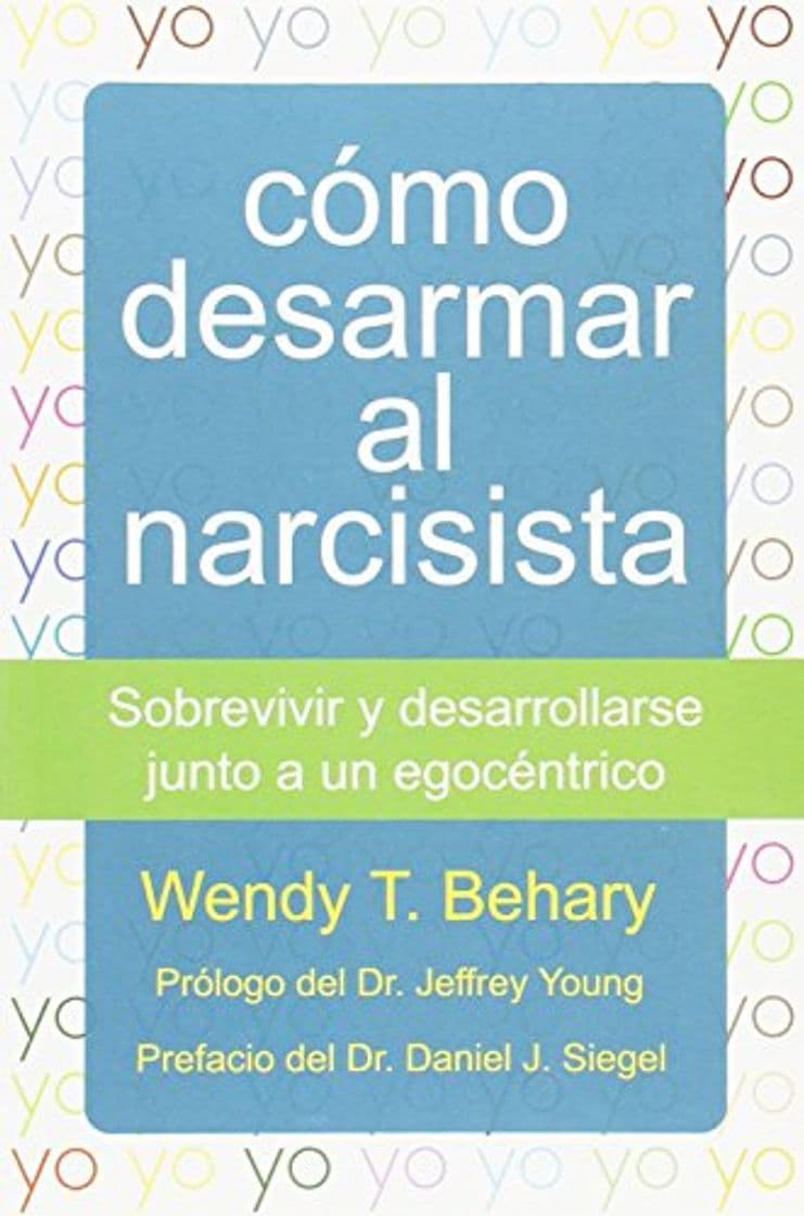 Book Cómo desarmar al narcisista: Sobrevivir y desarrollarse junto a un egocéntrico