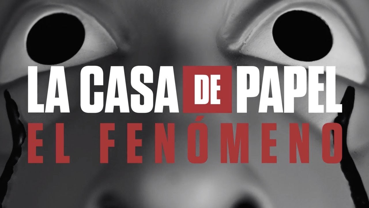 Película Money Heist: The Phenomenon