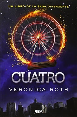 Libro Cuatro: Una historia de la saga Divergente