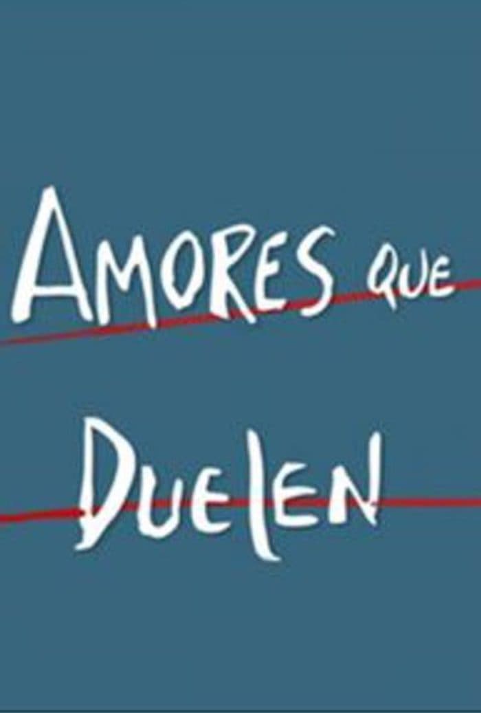 Serie Amores Que Duelen