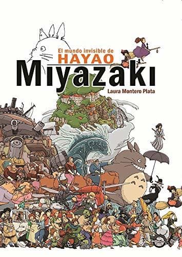 Libro El mundo invisible de Hayao Miyazaki