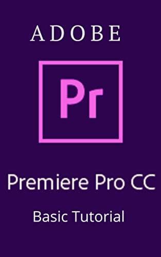 Book Adobe Premier Pro CC Basic tutorial: Premier Pro CC Basic tutorial