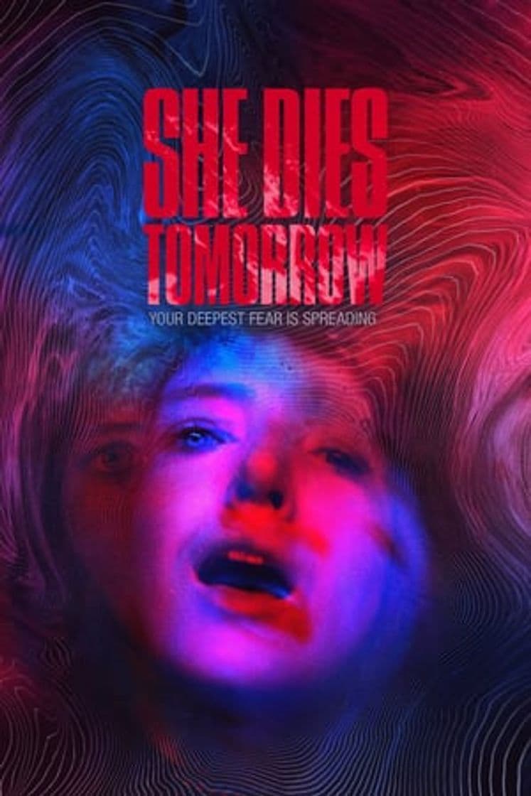 Película She Dies Tomorrow