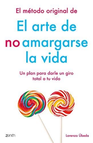 Libro El método original de El arte de no amargarse la vida: Un