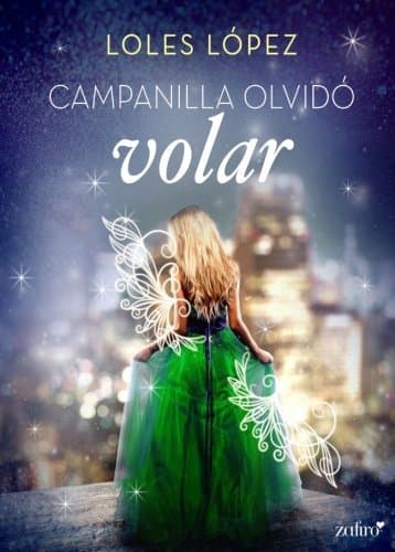 Libro Campanilla olvidó volar