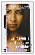 Libro La memoria de los seres perdidos: Ni el olvido ni el silencio