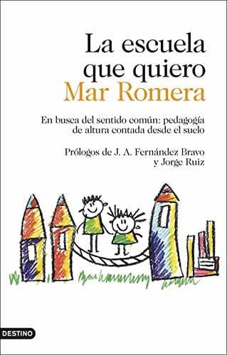 Book La escuela que quiero: En busca del sentido común: pedagogía de altura