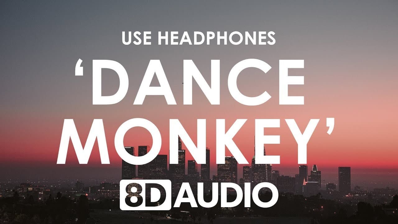 Canción TONES AND I - DANCE MONKEY (8D AUDIO) - YouTube