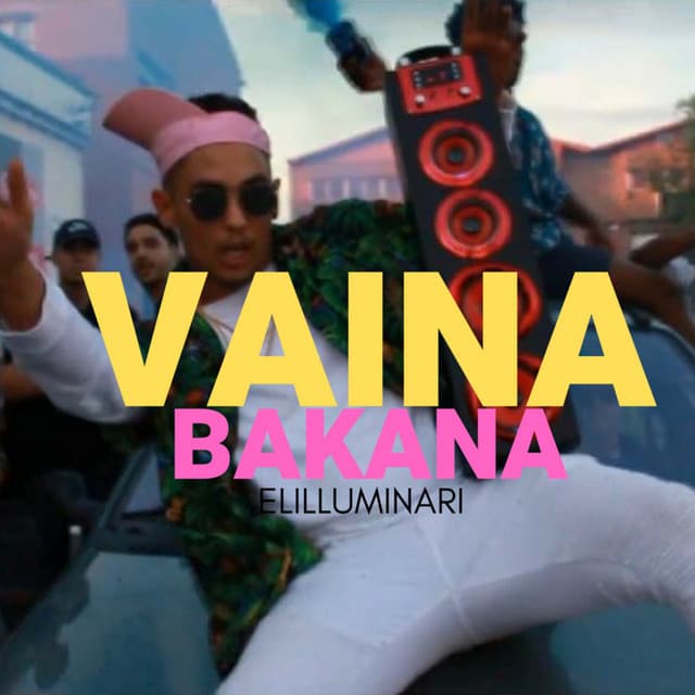 Canción Vaina Bakana