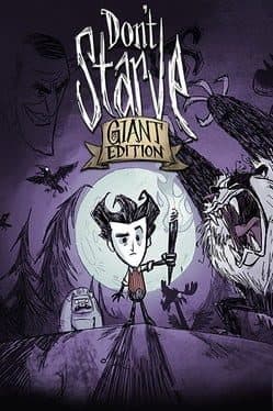 Videogames Don't Starve: Giant Edition