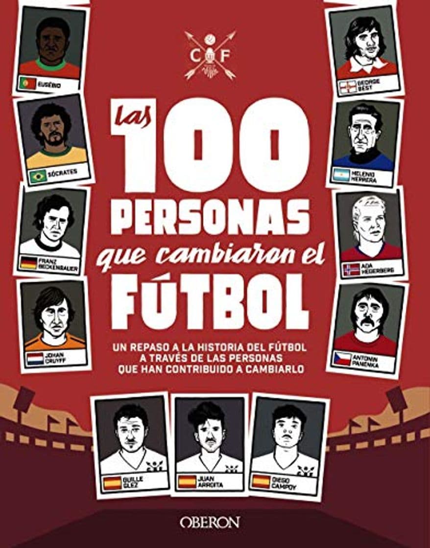 Libro Las 100 personas que cambiaron el fútbol: Un repaso a la historia