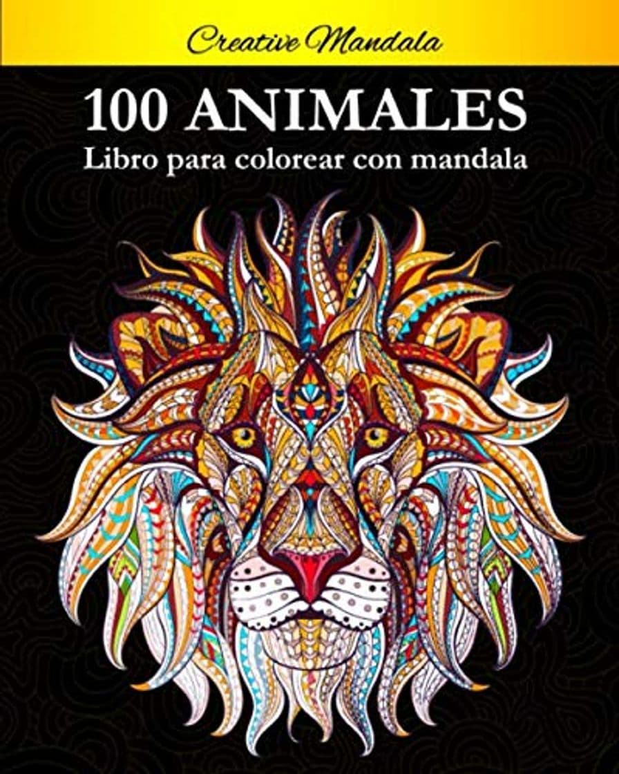 Libro 100 Animal Mandalas Para Colorear: Libro para colorear para adultos con patrones