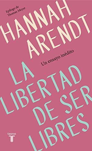 Libro La libertad de ser libres