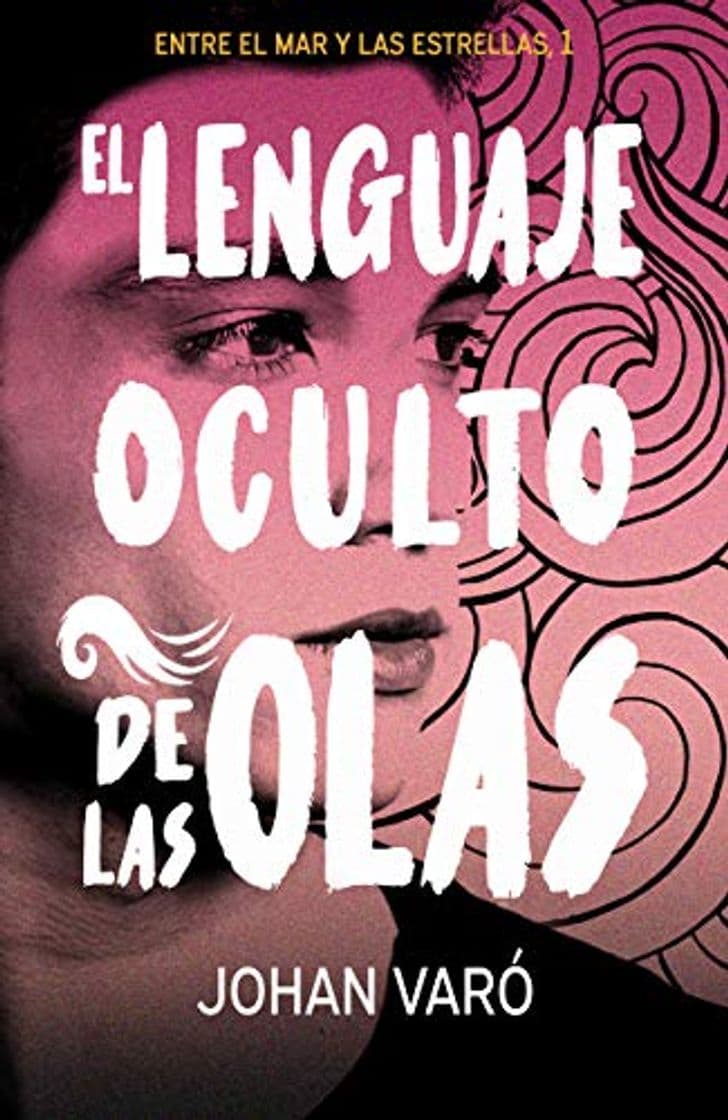 Book El lenguaje oculto de las olas: Bilogía Entre el mar y las estrellas Nº1