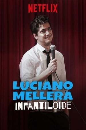 Movie Luciano Mellera: Infantiloide