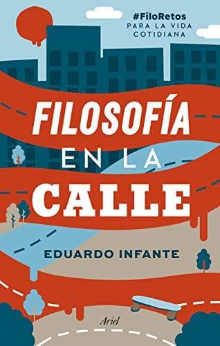 Book Filosofía en la calle: #FiloRetos para la vida cotidiana