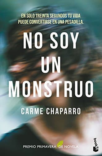 Libro No soy un monstruo: Premio Primavera de Novela 2017