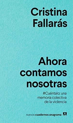 Libro Ahora contamos nosotras: #Cuéntalo: una memoria colectiva de la violencia.: 21